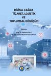 Dijital &Ccedil;ağda Ticaret, Lojistik ve Toplumsal D&ouml;n&uuml;ş&uuml;m