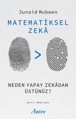 Matematiksel Zeka & Neden Yapay Zekadan Üstünüz?
