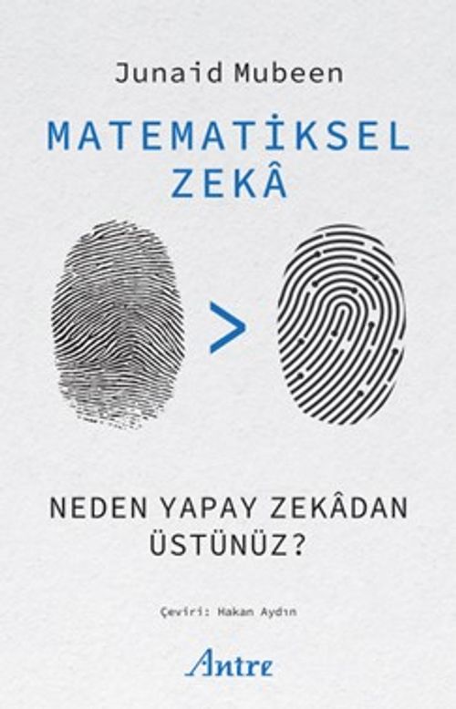 Matematiksel Zeka & Neden Yapay Zekadan Üstünüz?