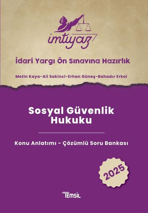 İmtiyaz  İYÖS Sınavına Hazırlık  Sosyal Güvenlik Hukuku Konu Anlatımı- Çözümlü Soru Bankası