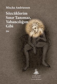 Sözcüklerim Sınır Tanımaz, Yabancılığım Gibi