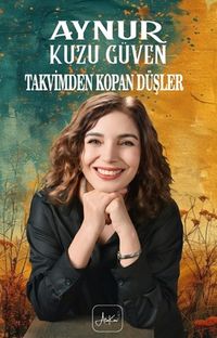 Takvimden Kopan Düşler