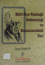 Halit Ziya Uşaklıgil Romancılığı ve Romanımızdaki Yeri / 9-E-9