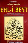 Ehl-i Beyt (Nurul Ebsar) & On İki İmam, Kutuplar ve Mezhep İmamlarının Menkıbeleri (Tasavvuf-022)