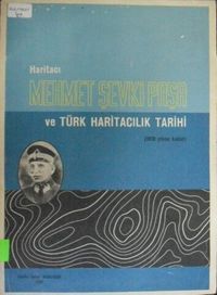 Haritacı Mehmet Şevki Paşa ve Türk Haritacılık Tarihi (1919 yılına kadar) / 22-E-16