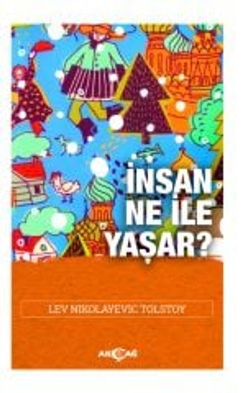 İnsan Ne İle Yaşar?
