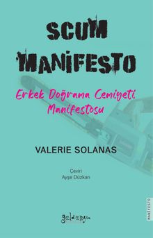 SCUM Manifesto Erkek Doğrama Cemiyeti Manifestosu