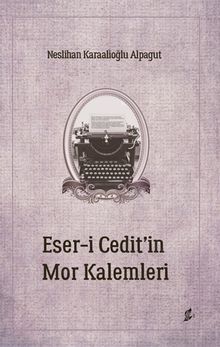 Eser-i Cedit'in Mor Kalemleri