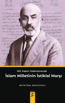 100. Kabul Yıldönümünde İslam Milletinin İstiklal Marşı
