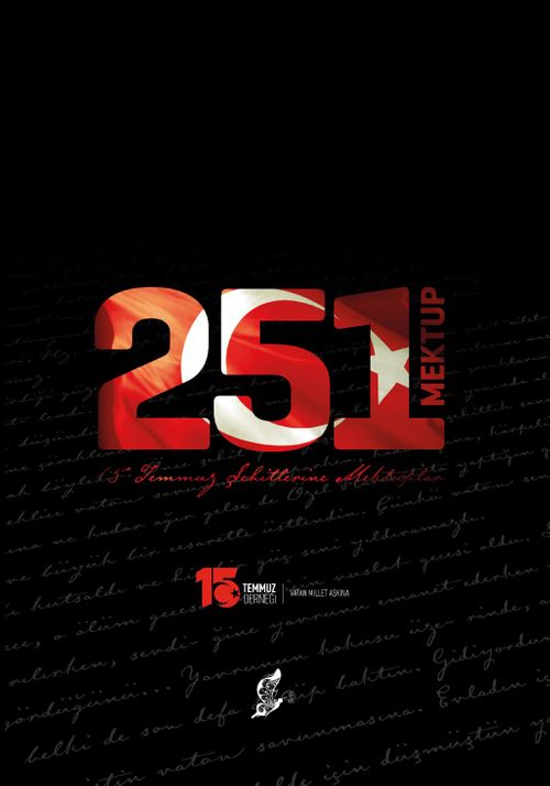 251 Mektup & 15 Temmuz Şehitlerine Mektuplar