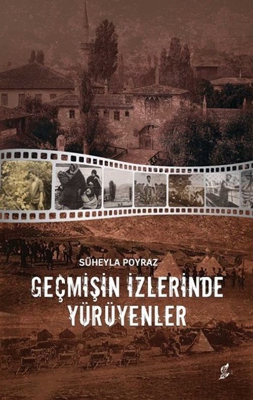 Geçmişin İzlerinde Yürüyenler