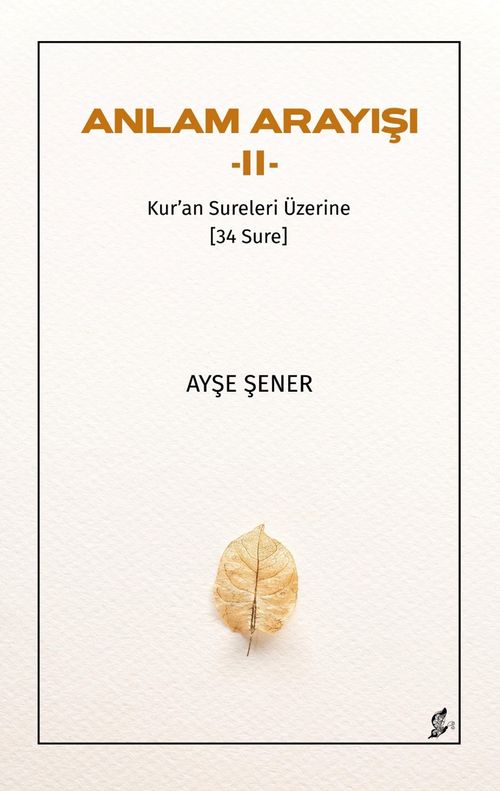 Anlam Arayışı II / Kur'an Sureleri Üzerine (34 Sure)