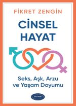 Cinsel Hayat & Seks, Aşk, Arzu ve Yaşam Doyumu