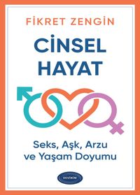 Cinsel Hayat & Seks, Aşk, Arzu ve Yaşam Doyumu