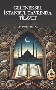 Geleneksel İstanbul Tavrında Tilavet