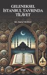 Geleneksel İstanbul Tavrında Tilavet