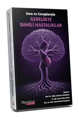 Soru ve Cevaplarıyla Gebelikte Dahili Hastalıkları
