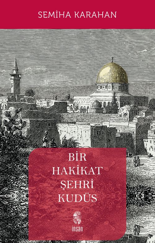 Bir Hakikat Şehri Kudüs