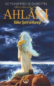 Hz. Muhammed ve Ehlibeyt’in (a.s.) Ahlakı