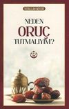Neden Oru&ccedil; Tutmalıyım?