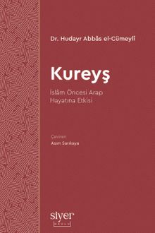 Kureyş & İslam Öncesi Arap Hayatına Etkisi