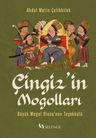 Çingiz'in Mogolları &amp; Büyük Mogol Ulusu'nun Teşekkülü