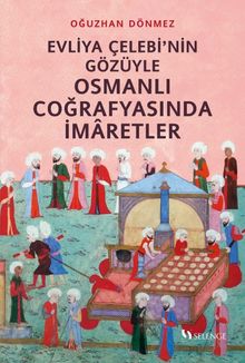 Evliya Çelebi'nin Gözüyle Osmanlı Coğrafyasında İmaretler