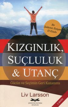 Kızgınlık, Suçluluk & Utanç