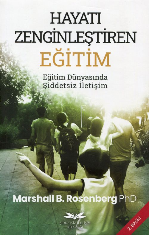Hayatı Zenginleştiren Eğitim & Eğitim Dünyasında Şiddetsiz İletişim