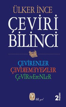 Çeviri Bilinci & Çevirenler, Çevirmeyenler, Çeviriverenler