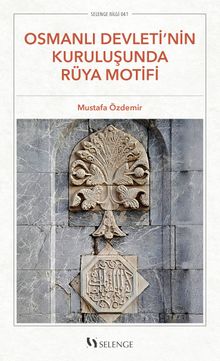 Osmanlı Devleti'nin Kuruluşunda Rüya Motifi