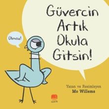 Güvercin Artık Okula Gitsin!