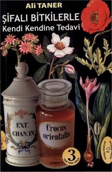 Şifali Bitkilerle Kendi Kendine Tedavi