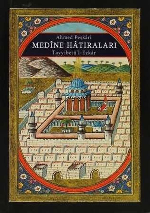 Medine Hatıraları & Tayyibetü'l Ezkar (Cep boy)