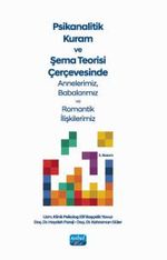 Psikanalitik Kuram ve Şema Teorisi Çerçevesinde Annelerimiz, Babalarımız ve Romantik İlişkilerimiz