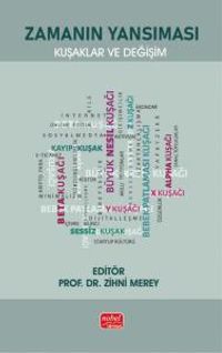 Zamanın Yansıması & Kuşaklar ve Değişim