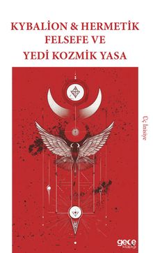 Kybalion - Hermetik Felsefe ve Yedi Kozmik Yasa
