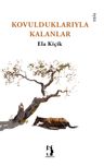 Kovulduklarıyla Kalanlar