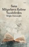 Sana Milyarlarca Kelime Yazabilirdim