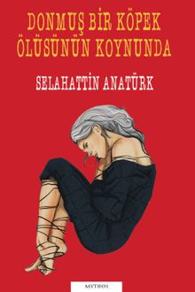 Donmuş Bir Köpek Ölüsünün Koynunda