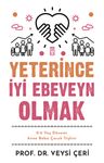 Yeterince İyi Ebeveyn Olmak &amp; 0-6 Yaş Dönemi Anne Baba Çocuk İlişkisi