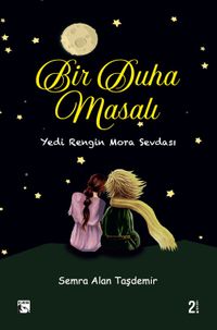 Bir Duha Masalı & Yedi Rengin Mora Sevdası