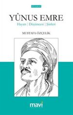 Yunus Emre Hayatı - Düşünceleri - Şiirleri