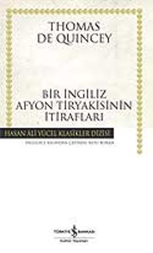 Bir İngiliz Afyon Tiryakisinin İtirafları (Ciltli)