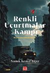 Renkli U&ccedil;urtmalar Kampı
