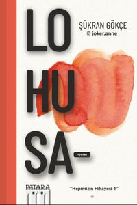 Lohusa & Hepimizin Hikayesi