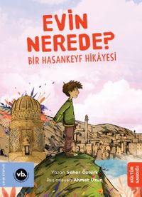 Evin Nerede ? & Bir Hasankeyf Hikayesi