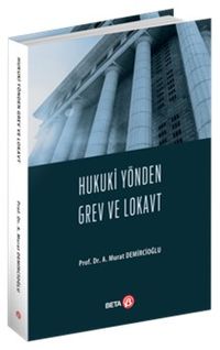 Hukuki Yönden Grev ve Lokavt