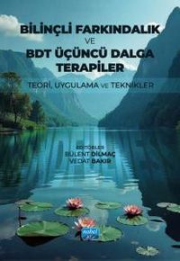 Bilinçli Farkındalık ve BDT Üçüncü Dalga Terapiler