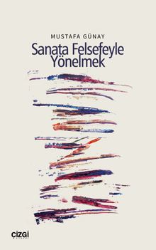 Sanata Felsefeyle Yönelmek